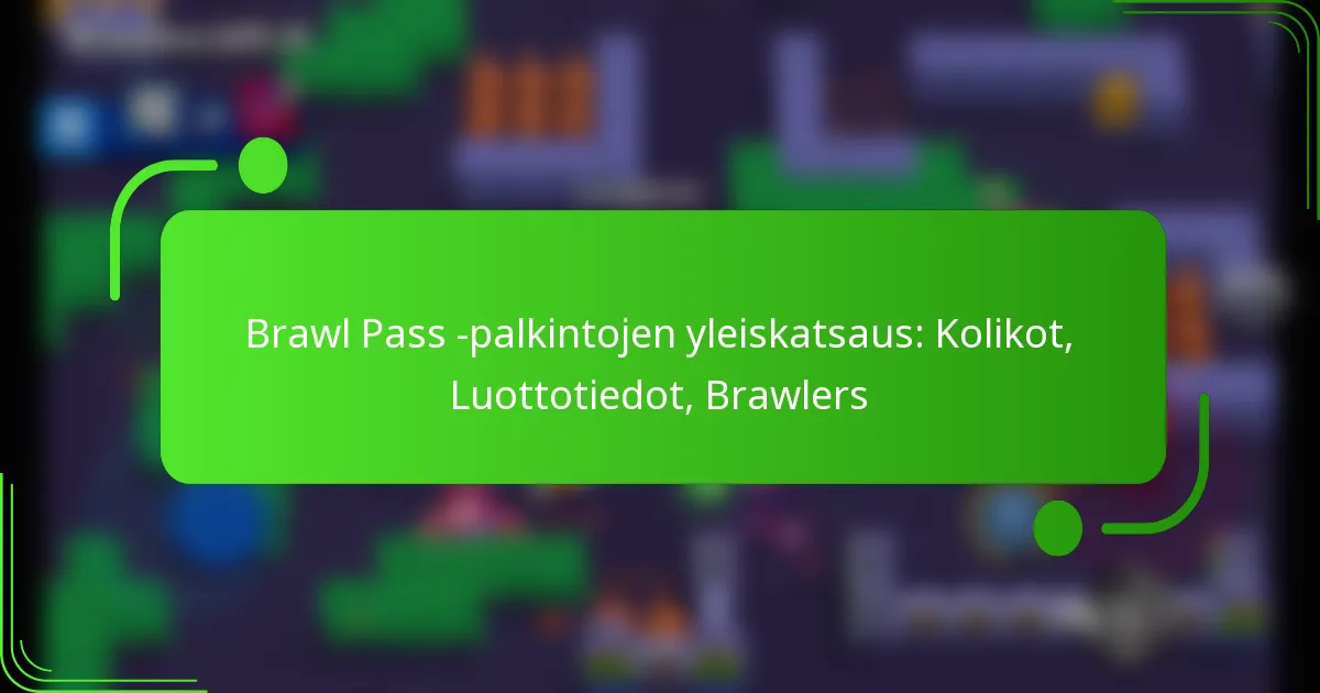 Brawl Pass -palkintojen yleiskatsaus: Kolikot, Luottotiedot, Brawlers