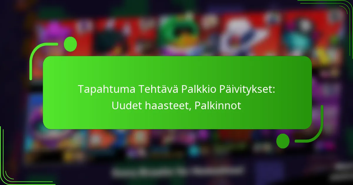 Tapahtuma Tehtävä Palkkio Päivitykset: Uudet haasteet, Palkinnot