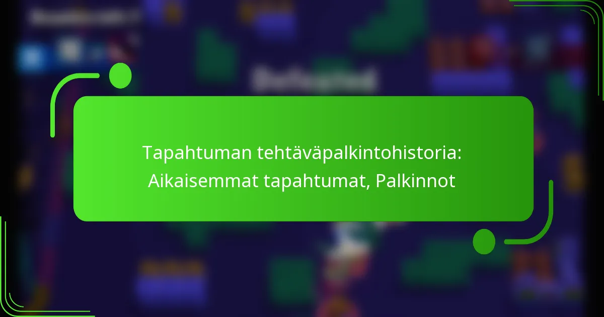 Tapahtuman tehtäväpalkintohistoria: Aikaisemmat tapahtumat, Palkinnot