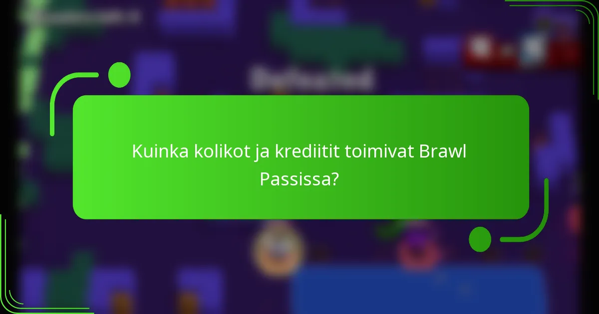 Kuinka kolikot ja krediitit toimivat Brawl Passissa?