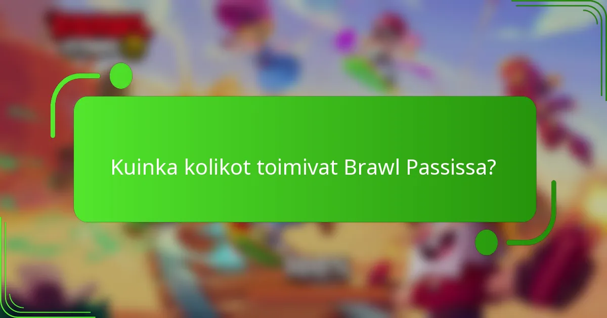 Kuinka kolikot toimivat Brawl Passissa?