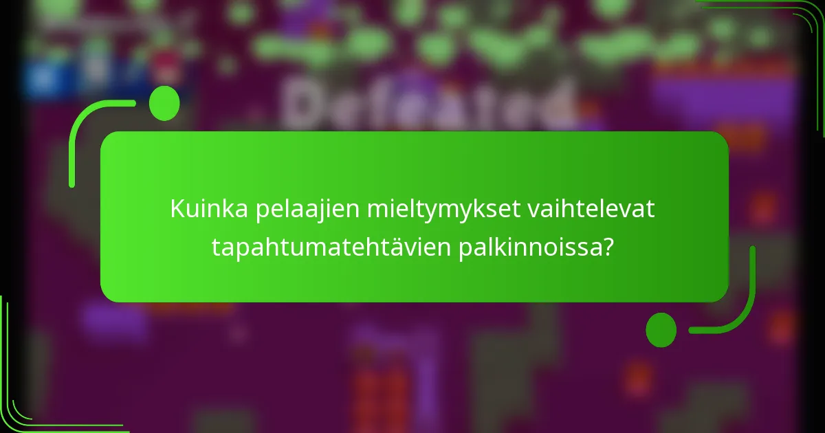 Kuinka pelaajien mieltymykset vaihtelevat tapahtumatehtävien palkinnoissa?