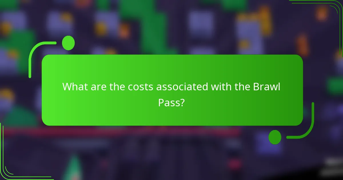 What are the costs associated with the Brawl Pass?
