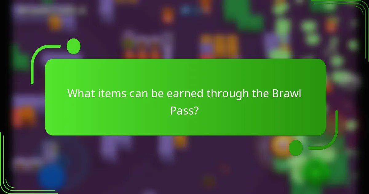 What items can be earned through the Brawl Pass?