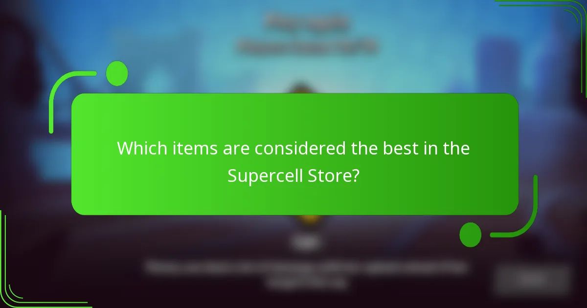 Which items are considered the best in the Supercell Store?
